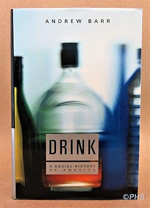 Seller image for Drink: A Social History of America for sale by Post Horizon Booksellers