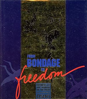 From Bondage to Freedom: Answers to the Seekers of the Path