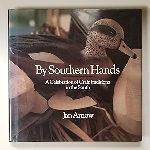 Immagine del venditore per By Southern Hands: A Celebration of Craft Traditions in the South venduto da Adventures Underground