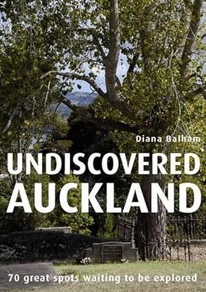Seller image for Undiscovered Auckland (Paperback) for sale by Grand Eagle Retail