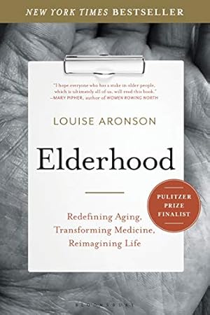 Bild des Verkufers fr Elderhood: Redefining Aging, Transforming Medicine, Reimagining Life by Aronson, Louise [Paperback ] zum Verkauf von booksXpress