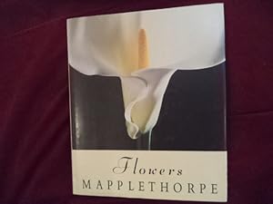 Bild des Verkufers fr Mapplethorpe. Flowers. A Final Flower. zum Verkauf von BookMine