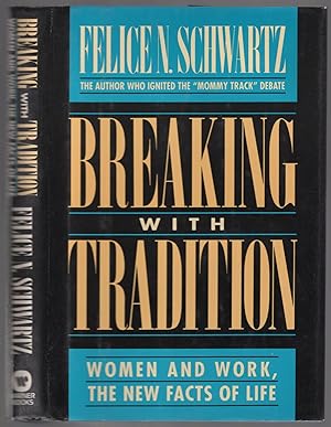 Seller image for Breaking With Tradition: Women and Work, the New Facts of Life for sale by Between the Covers-Rare Books, Inc. ABAA