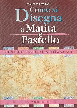 Imagen del vendedor de Come si disegna a matita e pastello a la venta por Messinissa libri