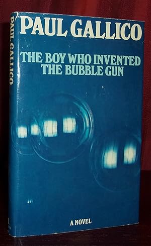 Image du vendeur pour THE BOY WHO INVENTED THE BUBBLE GUN: An Odyssey of Innocence mis en vente par BOOKFELLOWS Fine Books, ABAA
