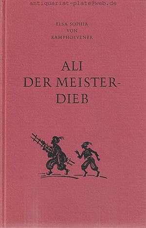 Alí, der Meisterdieb. Ein türkisches Märchen erzählt von Elsa Sophie von Kamphoevener.