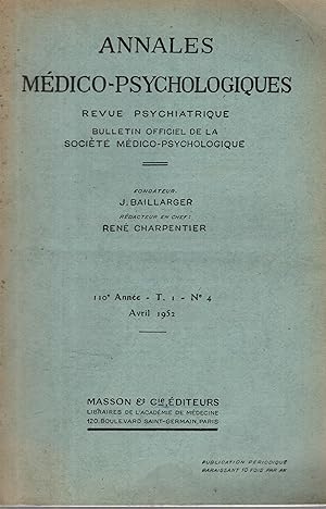 Seller image for Annales Mdico-Psychologiques - Revue Psychiatrique - Bulletin Officiel de la Socit Mdico-Psychologique. - 110 Anne - T. 1 - N 4 for sale by PRISCA