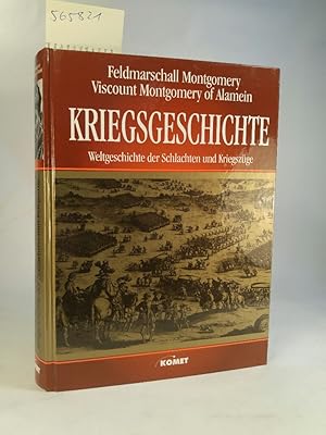 Bild des Verkufers fr Kriegsgeschichte: Weltgeschichte der Schlachten und Kriegszge Weltgeschichte der Schlachten und Kriegszge zum Verkauf von ANTIQUARIAT Franke BRUDDENBOOKS