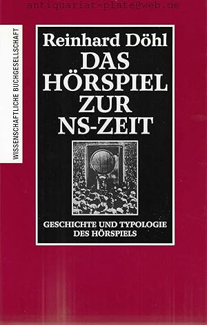 Bild des Verkufers fr Das Hrspiel zur NS-Zeit. Geschichte und Typologie des Hrspiels. Herausgegeben von Klaus Schning, Westdeutscher Rundfunk, Kln. zum Verkauf von Antiquariat-Plate