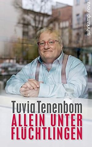 Allein unter Flüchtlingen. Tuvia Tenenbom ; Fotos, Organisation, Beratung: Isi Tenenbom ; aus dem...