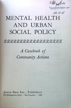 Image du vendeur pour Mental Health and Urban social Policy. A Casebook of Community Actions; mis en vente par books4less (Versandantiquariat Petra Gros GmbH & Co. KG)