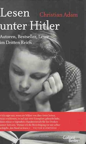 Bild des Verkufers fr Lesen unter Hitler : Autoren, Bestseller, Leser im Dritten Reich. zum Verkauf von Fundus-Online GbR Borkert Schwarz Zerfa