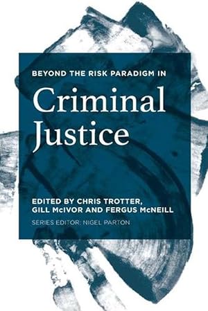 Bild des Verkufers fr Beyond the Risk Paradigm in Criminal Justice (Paperback) zum Verkauf von Grand Eagle Retail