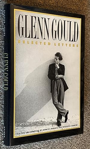 Immagine del venditore per Glenn Gould; Selected Letters venduto da DogStar Books