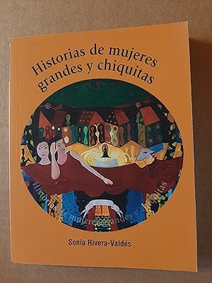 Seller image for Historias De Mujeres Grandes y Chiquitas for sale by Casa Camino Real