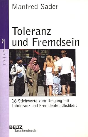 Toleranz und Fremdsein: 16 Stichworte zum Umgang mit Intoleranz und Fremdenfeindlichkeit. (= Belt...
