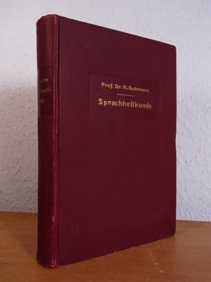 Bild des Verkufers fr Sprachheilkunde. Vorlesungen ber die Strungen der Sprache mit besonderer Bercksichtigung der Therapie zum Verkauf von Antiquariat Weber