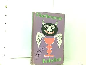 Seller image for Clochemerle / Clochemerle-Babylon. Roman for sale by Book Broker