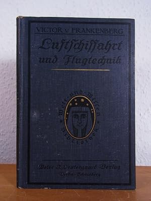 Luftschiffahrt und Flugtechnik. Das illustrierte Buch der Luftfahrt