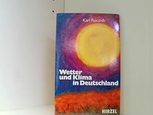Wetter und Klima in Deutschland : ein meteorologischen Jahreszeitenbuch mit aktuellen Wetterthemen.