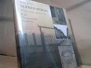 Alfred Bergel : Skizzen aus einem vergessenen Leben ; Wien - Theresienstadt - Auschwitz. Anne Wei...