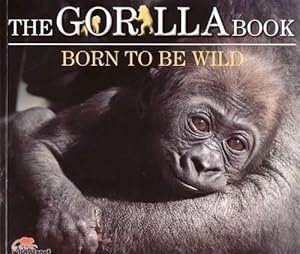 Bild des Verkufers fr The Gorilla Book: Born to be Wild (Paperback) zum Verkauf von Grand Eagle Retail