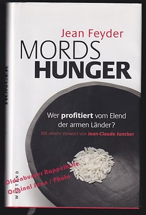 Mordshunger: Wer profitiert vom Elend der armen Länder? - Feyder, Jean