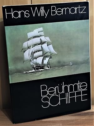 Seller image for Berhmte Schiffe : Hans Willy Bernartz : 16 Schiffsbilder des berhmten Marinemalers auf Tafeln. for sale by Antiquariat Peda