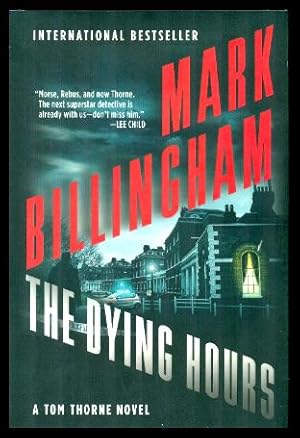 Bild des Verkufers fr THE DYING HOURS - A Tom Thorne Adventure zum Verkauf von W. Fraser Sandercombe