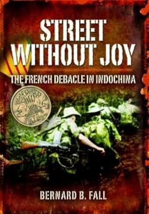 Seller image for Street Without Joy: The French Debacle in Indochina (Paperback) for sale by Grand Eagle Retail