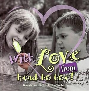 Seller image for With Love from Head to Toe (Hardcover) for sale by Grand Eagle Retail