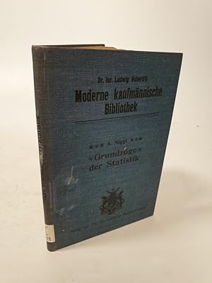 Bild des Verkufers fr Grundzge der Statistik mit bes. Bercksichtigung d. Wirtschafts- und Handeslstatistik. Lehr- u. Lesebuch fr Gewerbetreibende. zum Verkauf von Antiquariat Bookfarm