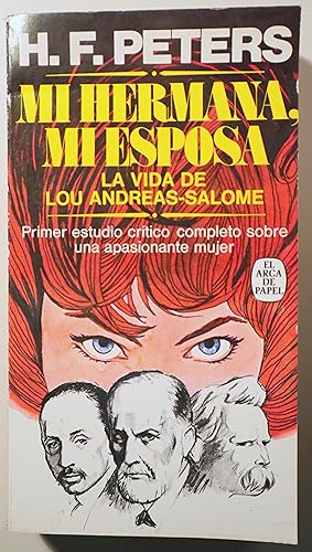 Immagine del venditore per MI HERMANA, MI ESPOSA. La vida de Lou Andreas-Salome - Esplugas de Llobregat 1969 venduto da Llibres del Mirall