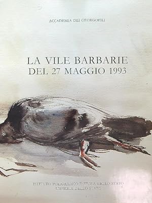 Bild des Verkufers fr La vile barbarie del 27 Maggio 1993 zum Verkauf von Librodifaccia