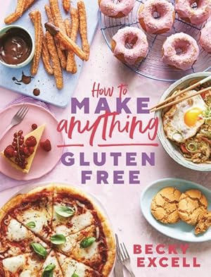 Immagine del venditore per How to Make Anything Gluten Free : Over 100 Recipes for Everything from Home Comforts to Fakeaways, Cakes to Dessert, Brunch to Bread venduto da GreatBookPrices