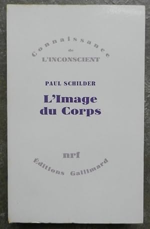 Seller image for L'image du corps. Etude des forces constructives de la psych. for sale by Librairie les mains dans les poches