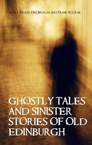 Seller image for Ghostly Tales and Sinister Stories of Old Edinburgh (Paperback) for sale by Grand Eagle Retail