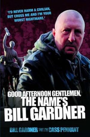 Seller image for Good Afternoon, Gentlemen, the Name's Bill Gardner (Paperback) for sale by Grand Eagle Retail