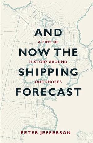 Seller image for And Now The Shipping Forecast (Paperback) for sale by Grand Eagle Retail