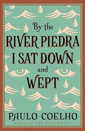 Seller image for By the River Piedra I Sat Down and Wept (Paperback) for sale by Grand Eagle Retail