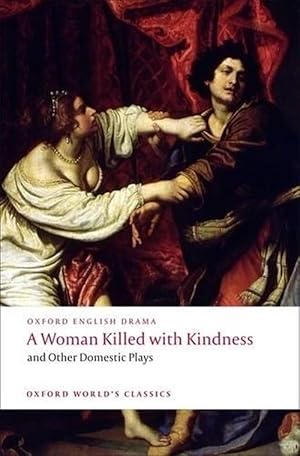 Seller image for A Woman Killed with Kindness and Other Domestic Plays (Paperback) for sale by Grand Eagle Retail