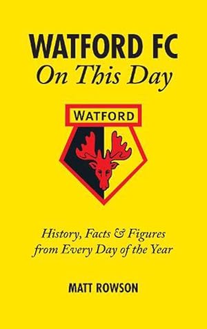 Bild des Verkufers fr Watford FC On This Day (Hardcover) zum Verkauf von Grand Eagle Retail