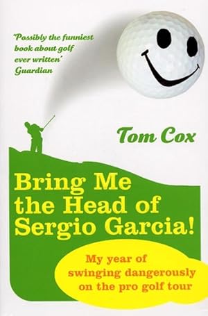 Imagen del vendedor de Bring Me the Head of Sergio Garcia (Paperback) a la venta por Grand Eagle Retail