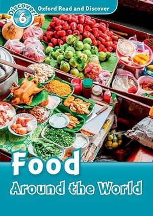 Seller image for Oxford Read and Discover: Level 6: Food Around the World (Paperback) for sale by Grand Eagle Retail