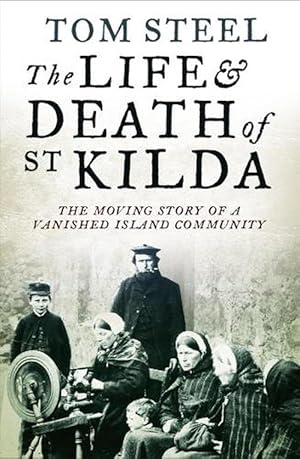 Seller image for The Life and Death of St. Kilda (Paperback) for sale by Grand Eagle Retail