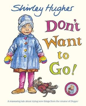 Seller image for Don't Want to Go! (Paperback) for sale by Grand Eagle Retail