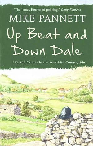 Seller image for Up Beat and Down Dale: Life and Crimes in the Yorkshire Countryside (Paperback) for sale by Grand Eagle Retail