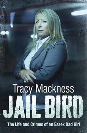 Imagen del vendedor de Jail Bird - The Life and Crimes of an Essex Bad Girl (Paperback) a la venta por Grand Eagle Retail