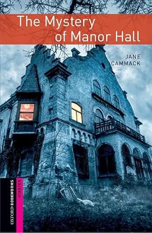 Imagen del vendedor de Oxford Bookworms Library: Starter Level:: The Mystery of Manor Hall (Paperback) a la venta por Grand Eagle Retail