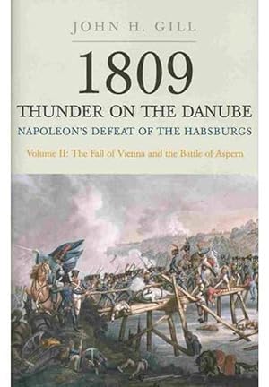 Immagine del venditore per 1809 Thunder on the Danube: Napoleon's Defeat of the Hapsburgs, Volume II (Paperback) venduto da Grand Eagle Retail